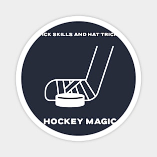 Stick Skills and Hat Tricks: Hockey Magic Hockey Magnet